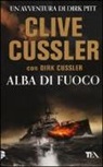 Clive Cussler, Dirk Cussler - Alba di fuoco