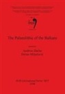 Andreas Darlas, Dusan Mihailovi, Du¿an Mihailovic, Dusan Mihailovic - The Palaeolithic of the Balkans
