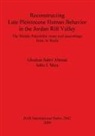 Ghufran Sabri Ahmad, Ghufran Sabri Ahmad, John J. Shea - Reconstructing Late Pleistocene Human Behavior in the Jordan Rift Valley