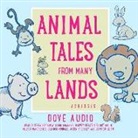 Harvey Fierstein, Elliott Gould, Melissa Manchester - Animal Tales from Many Lands: Traditional Tales (Audio book)