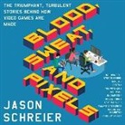 Jason Schreier, Ray Chase - Blood, Sweat, and Pixels: The Triumphant, Turbulent Stories Behind How Video Games Are Made (Audio book)