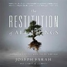 Joseph Farah, Bob Souer - The Restitution of All Things: Israel, Christians, and the End of the Age (Audio book)