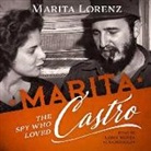 Marita Lorenz - Marita: The Spy Who Loved Castro (Audio book)