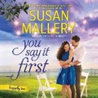 Susan Mallery, Tanya Eby - You Say It First (Audio book)