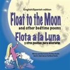 Kathleen Rasche - Float to the Moon and other bedtime poems - English/Spanish edition
