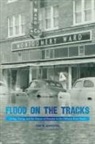 Todd M. Kerstetter, Todd M./ Sherow Kerstetter - Flood on the Tracks