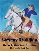 Wendy Ault, Sarah King, Sarah King - Cowboy Grandma