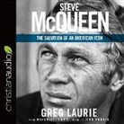Greg Laurie, Marshall Terrill - Steve McQueen: The Salvation of an American Icon (Hörbuch)