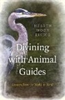 Hearth Rising, Hearth Moon Rising, Rising Hearth Moon - Divining with Animal Guides – Answers from the World at Hand