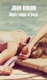 Joan Didion - Segun venga el juego / Play It As It Lays