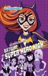 Lisa Yee - Las aventuras de Batgirl en Super Hero High; Batgirl at Super Hero Hig