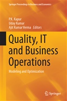 P. K. Kapur, P.K. Kapur, Uda Kumar, Uday Kumar, Ajit Kumar Verma, Ajit Kumar Verma - Quality, IT and Business Operations