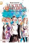 Bruno Giannoni - Le scelte conseguenti. Olga, Marzia, Anna, Francesca, Teresa