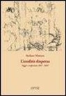 Stefano Mistura - L'eredità dispersa. Saggi e conferenze, 1967-2007