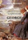 Sonia Bronzini - Semplicemente George