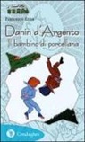 Francesco Enna - Danin d'Argento. Il bambino di porcellana