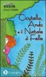 Grazia Deledda, C. Livretti - Cicytella, Ardo e il Natale di Felle