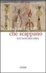 Luciano Recchia - Cinque figure che scappano