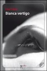 Lisa Frassi - Bianca vertigo. Con CD Audio