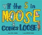 Peter Hermann, Peter/ Cordell Hermann, Matthew Cordell - If the S in Moose Comes Loose