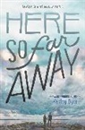 Hadley Dyer - Here So Far Away