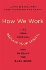 Leah Weiss - How We Work