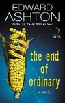Edward Ashton - The End of Ordinary