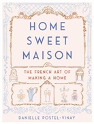 Danielle Postel-Vinay - Home Sweet Maison