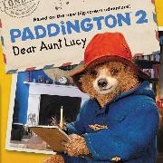 Thomas Macri - Paddington 2: Dear Aunt Lucy