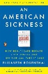Elisabeth Rosenthal - An American Sickness