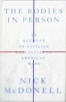 Nick McDonell - The Bodies in Person