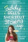 Jessica Brody - Addie Bell's Shortcut to Growing Up