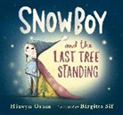 Hiawyn Oram, Hiawyn/ Sif Oram, Birgitta Sif, Birgitta Sif - Snowboy and the Last Tree Standing