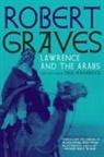 Robert Graves, Dale Maharidge - Lawrence and the Arabs