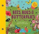 Ben Raskin - Bees, Bugs, and Butterflies: A Family Guide to Our Garden Heroes and Helpers