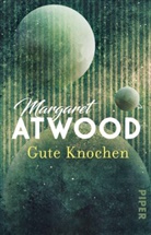 Margaret Atwood - Gute Knochen
