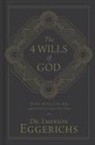 Emerson Eggerichs - The 4 Wills of God