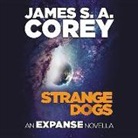 James Corey - Strange Dogs: An Expanse Novella (Livre audio)
