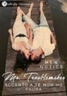 Mew Notice - Mr. Troublemaker. Accanto a te non ho paura