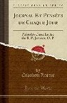Elisabeth Leseur, Élisabeth Leseur - Journal Et Pensées de Chaque Jour: Précédés d'Une Lettre Du R. P. Janvier, O. P (Classic Reprint)