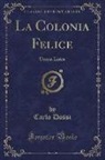 Carlo Dossi - La Colonia Felice