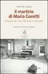 Dino De Carolis - Il martirio di Maria Goretti. Passione di Cristo. Passione di Marietta