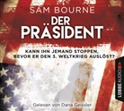 Sam Bourne, Dana Geissler - Der Präsident, 6 Audio-CDs (Audio book)