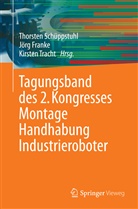 Jör Franke, Jörg Franke, Thorsten Schüppstuhl, Kirsten Tracht - Tagungsband des 2. Kongresses Montage Handhabung Industrieroboter