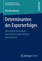 Mariella Köstner - Determinanten des Exporterfolges