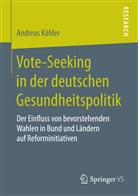 Andreas Köhler - Vote-Seeking in der deutschen Gesundheitspolitik