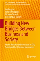 Nicholas Capaldi, Nicholas Capaldi et al, Hualiang Lu, Ren Schmidpeter, René Schmidpeter, Liangrong Zu - Building New Bridges Between Business and Society
