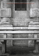 Filipe Ribeir de Meneses, Filipe Ribeiro De Meneses, Robert Mcnamara, Filipe Ribeiro De Meneses - The White Redoubt, the Great Powers and the Struggle for Southern Africa, 1960-1980