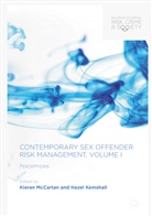 Kemshall, Kemshall, Hazel Kemshall, Kiera McCartan, Kieran McCartan - Contemporary Sex Offender Risk Management, Volume I