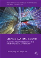 Chunxi Jiang, Chunxia Jiang, Shujie Yao - Chinese Banking Reform
